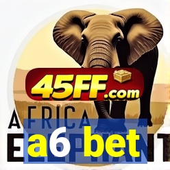 a6 bet